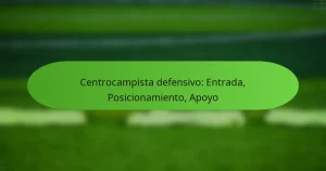 featured-image-centrocampista-defensivo-entrada-posicionamiento-apoyo