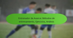 featured-image-entrenador-de-avance-metodos-de-entrenamiento-ejercicios-analisis