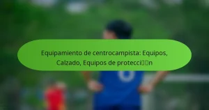 featured-image-equipamiento-de-centrocampista-equipos-calzado-equipos-de-proteccin