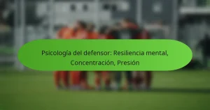 featured-image-psicologia-del-defensor-resiliencia-mental-concentracion-presion